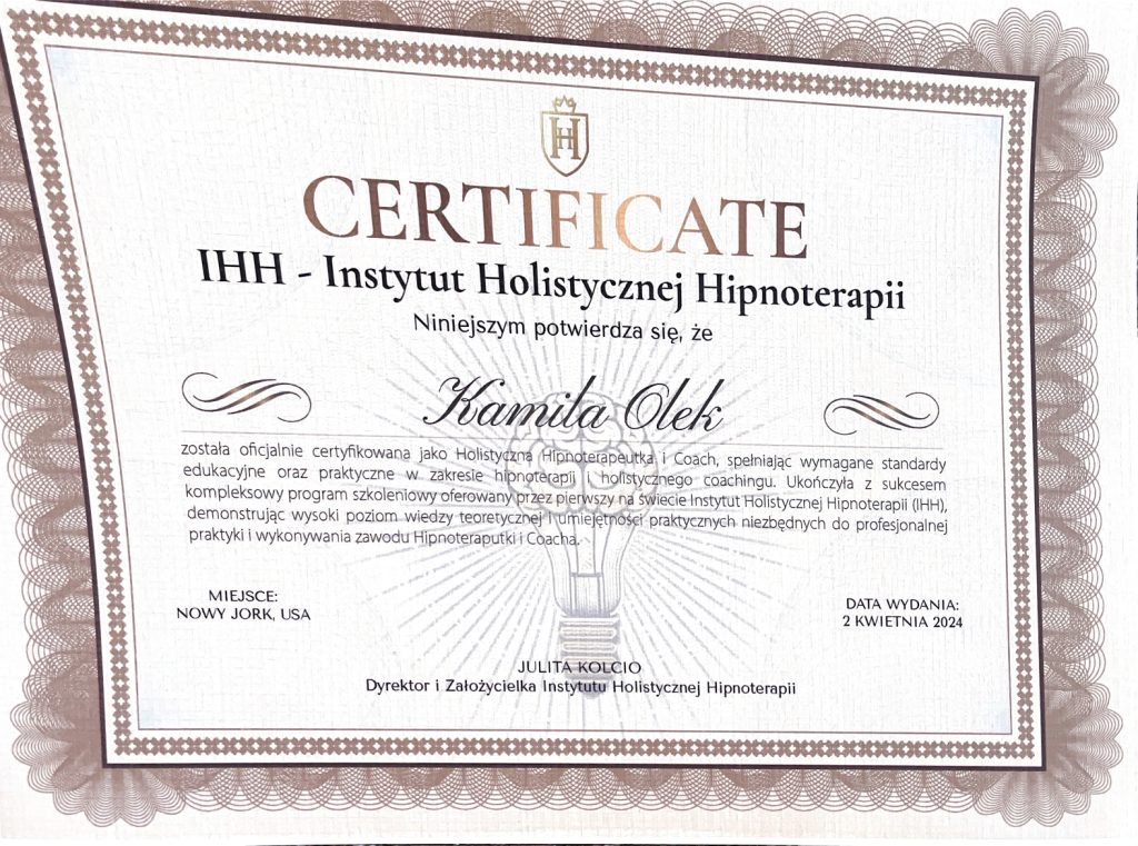 Certyfikat IHH - Institute of Holistic Hypnotherapy potwierdzający, że Kamila Olek jest oficjalnie certyfikowana jako Holistic Hypnotherapist i Coach. Wydany 2 kwietnia 2024 w Nowym Jorku.